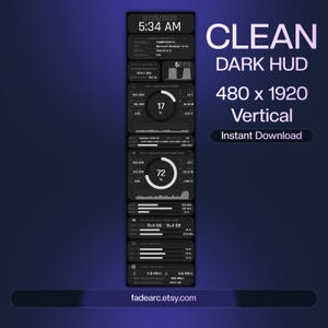 May include: A vertical digital display with a dark theme, showing system information. The display includes data on CPU, GPU, RAM, and network usage, with the text "CLEAN DARK HUD" and "480 x 1920 Vertical". The Etsy shop URL is visible.