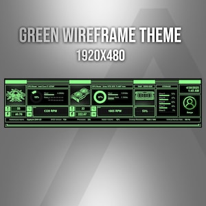 May include: A digital dashboard display titled GREEN WIREFRAME THEME 1920X480 featuring a black background with neon green wireframe graphics, system monitoring data for CPU, GPU, RAM, and storage, plus date, time, and user profile icon.