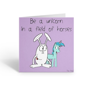 Tarjeta imprimible "Sé un unicornio en un campo de caballos", tarjeta de felicitación imprimible inspiradora, tarjeta de descarga digital ilustrada a mano