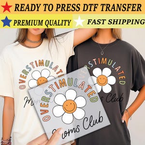 Overstimulated Moms Club DTF Transfer,  Mother&#39;s Day Dtf,  Funny Mama Ready to Press, Cool Mom Heat Press, Mother DTF Transfer imb1534