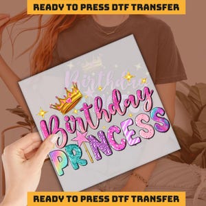 Birthday Princess Design DTF Transfer, My Birthday Dtf, Ready to Press, Personalized DTF Transfers, Heat Press, DTF Transfer, imb278