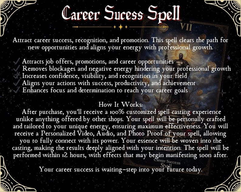 May include: A black and gold tarot card with the Roman numeral VII and the words "Career Success Spell" in a gold font. The card depicts a dark figure with a sword and a background of stars and planets. The text on the card describes the benefits of the spell, including attracting job offers, removing blockages, and increasing confidence.