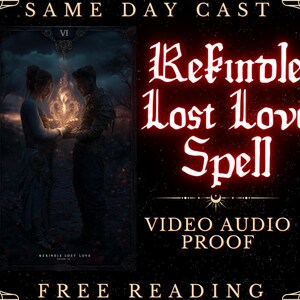 May include: A digital artwork with a dark background and decorative borders. It depicts a couple holding hands with a glowing heart between them. Text reads "Rekindle Lost Love Spell" and "Video Audio Proof."
