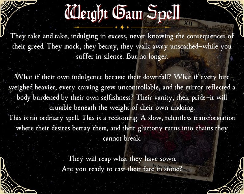 Puede incluir: Una carta de tarot titulada "Weight Gain Spell" con texto elaborado e im&aacute;genes oscuras. La tarjeta presenta bordes decorativos y un fondo estrellado. El texto describe las consecuencias del hechizo. La tarjeta tiene una est&eacute;tica vintage.
