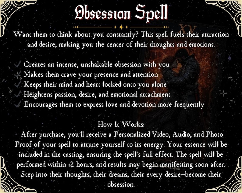 May include: A dark graphic with the words "Obsession Spell" in ornate lettering. The text describes the spell's effects, including creating obsession and desire. It also details how the spell works, mentioning a personalized video and audio.