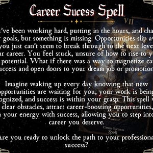 May include: A black and gold tarot card with the text "Career Success Spell" and the Roman numeral VII. The card features a dark background with a mystical image of a figure holding a staff and a golden orb. The text on the card reads: "You've been working hard, putting in the hours, and chasing your goals, but something is missing. Opportunities slip away, or you just can't seem to break through to the next level in your career. You feel stuck, unsure of how to rise to your full potential. What if there was a way to magnetize career success and open doors to your dream job or promotion? Imagine waking up every day knowing that new opportunities are waiting for you, your work is being recognized, and success is within your grasp. This spell will help clear obstacles, attract career-boosting opportunities, and align your energy with success, allowing you to step into the career you deserve. Career Success Spell Are you ready to unlock the path to your professional success?"