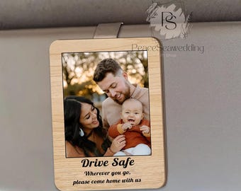 Personalized Photo Car Visor Clip, Wooden Picture Frame, Drive Safe Gift for Husband