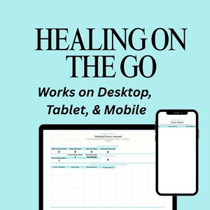 May include: A digital product advertisement with the text "HEALING ON THE GO" and "Works on Desktop, Tablet, & Mobile." The image shows a laptop and a smartphone displaying a prayer journal interface. The phrase "GET INSTANT ACCESS" is also displayed.