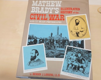 Matthew Brady's boek over de burgeroorlog: geïllustreerde geschiedenis met foto's