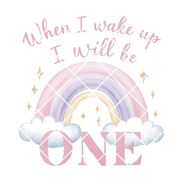 When I Wake Up I Will Be One | Rainbow First Birthday Sublimation Design | Pastel Birthday PNG | Baby Girl Birthday Transfer