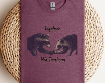 Camiseta "Juntos, tiramos la basura", "Más basura, menos basura", "Camiseta con estampado de mapache", "Camiseta divertida de zarigüeya", "Camiseta para amantes de los mapaches", "Regalo para ella"