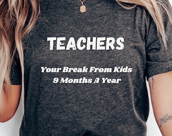 Grappige leraar shirt, leraren zijn je pauze van de kinder-T-shirt, sarcastische leraar humor shirt, terug naar school leraar cadeau, Mom Life Tee