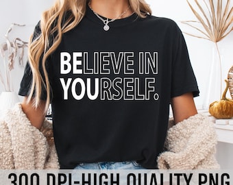 Believe in Yourself png, Be Yourself png, Mental Health png, Be Who You Are png, Self Love png, Motivational png,  Inspirational png