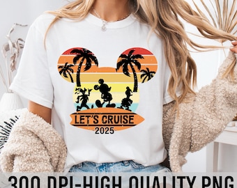 Let’s Cruise, Vacation Png, Cruise Family Png, Magical Kingdom Png, Vacay Mode, Family Vacation Png, Family Trip 2025 Png, Family Trip Png