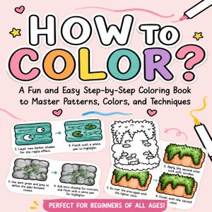 May include: A colorful book cover with the title "HOW TO COLOR?" in large, outlined letters. The cover features step-by-step coloring examples and the text "A Fun and Easy Step-by-Step Coloring Book to Master Patterns, Colors, and Techniques."