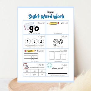 May include: A blue and white sight word worksheet with the title "Sight Word Work". The worksheet includes activities like reading, writing, clapping, coloring, tracing, spelling, finding, and telling the word "go".