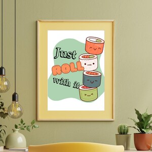 "Cartoon sushi rolls with the text 'Just Roll With It' in a cozy green-themed living space."