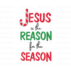 Jesus is the Reason for the Season SVG DXF PNG Cut file for Cameo Cricut & other electronic cutting machines