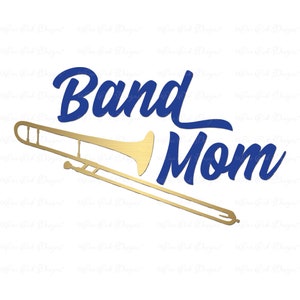 Band Mom Trombone Cut File