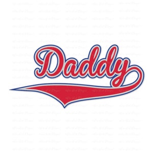 May include: Red and blue baseball-style graphic with the word "Daddy" in a white outline.