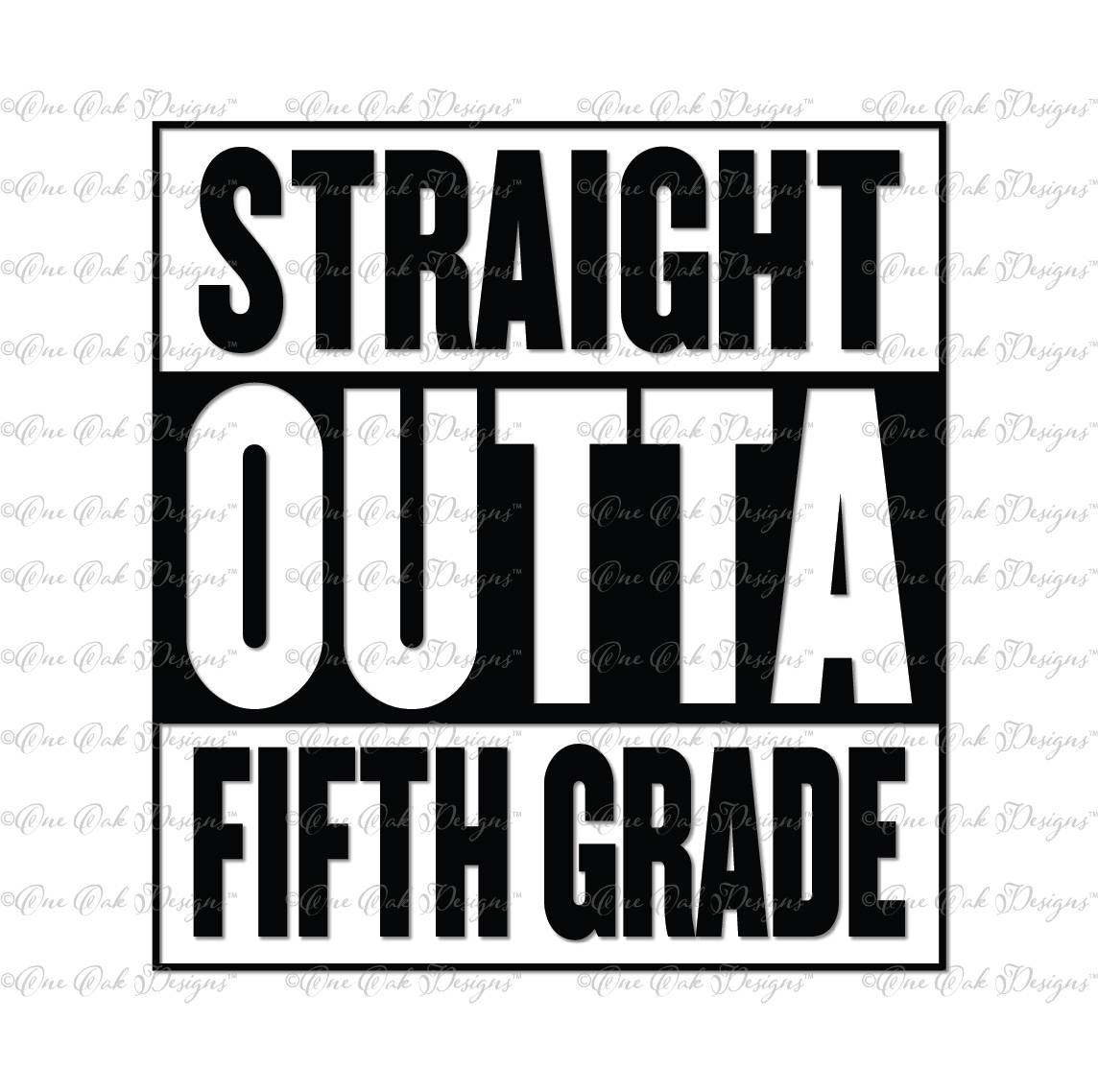 Straight Outta Fifth Grade Svg Dxf Png For Cricut Cameo Etsy