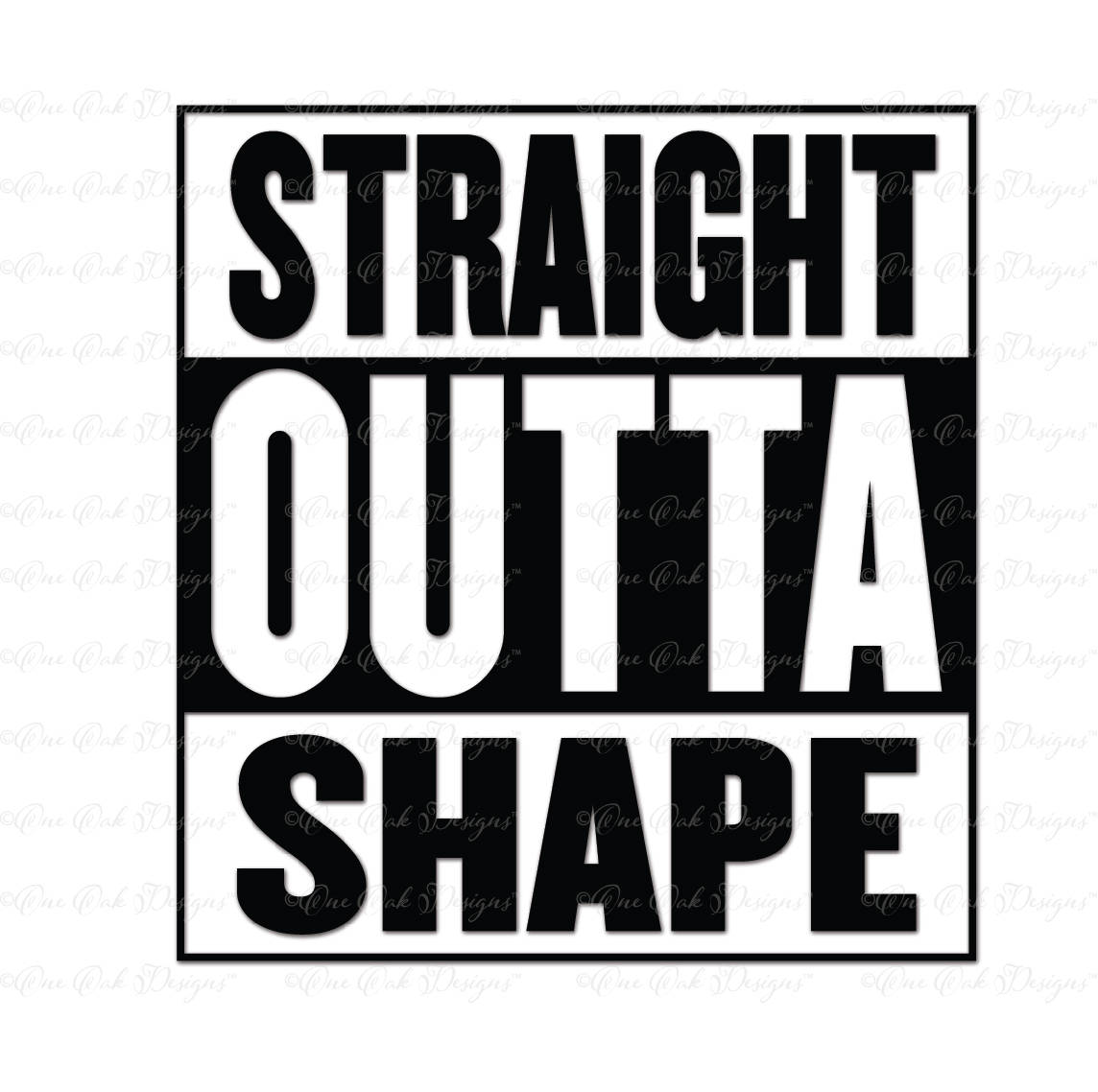 Straight Outta Shape SVG DXF PNG file for Cameo Cricut & Etsy