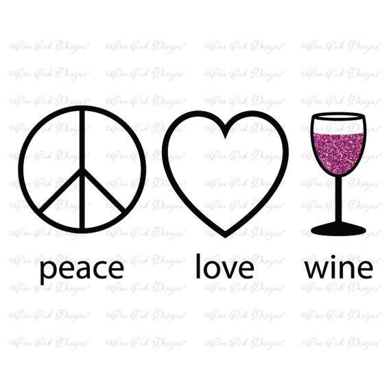 Download Peace Love Wine Svg File Dxf Pdf Png Jpg Svg File For Etsy