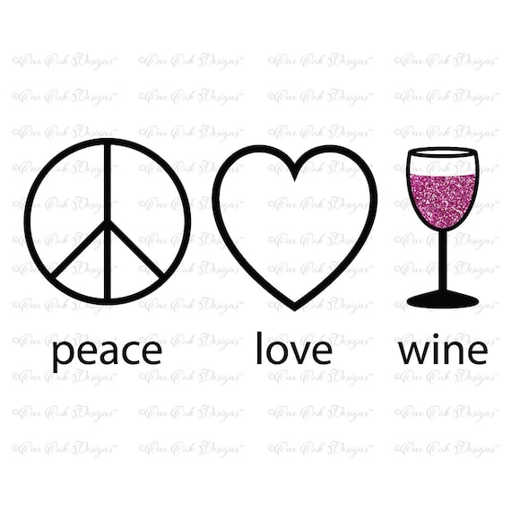 Download Peace Love Wine Svg File Dxf Pdf Png Jpg Svg File For Etsy