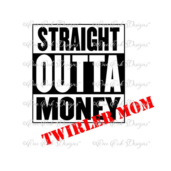Free Free 100 Straight Outta Money Svg Free SVG PNG EPS DXF File