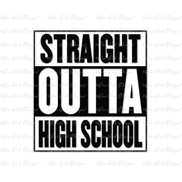 Straight Outta High School SVG DXF PNG File for Cameo Cricut & other electronic cutting machines