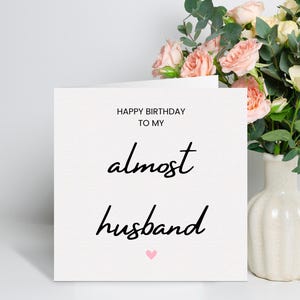 Carte de joyeux anniversaire à mon presque mari - carte d'anniversaire fiancé personnalisée - voeux personnalisable avec option message imprimé - petit ami