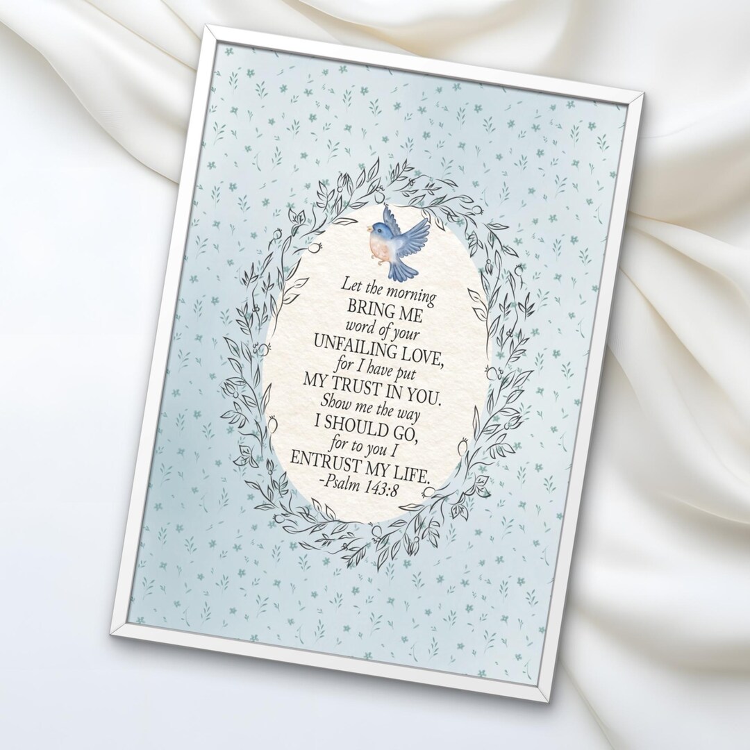 Bluebird With Scripture Psalm 143:8 Morning Prayer Wall Art | Bluebird Scripture | I Put My ...