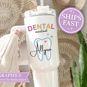 Dental Assistant Tumbler Personalized 40oz, Dental Assistant Coffee Cup with Handle, Dental Assistant Gifts, Dental Assistant Graduation Cup
