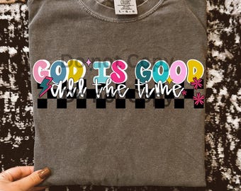 God is good all the time png god is good png Christian png Christian verse png women of god png Christian women png inspirational png trendy