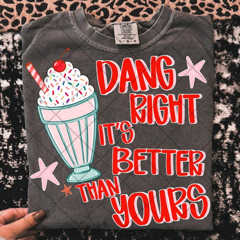 Dang right it’s better than yours png milkshake png milkshake brings png milkshake png catch phrase png funny png trending png girly png image 1