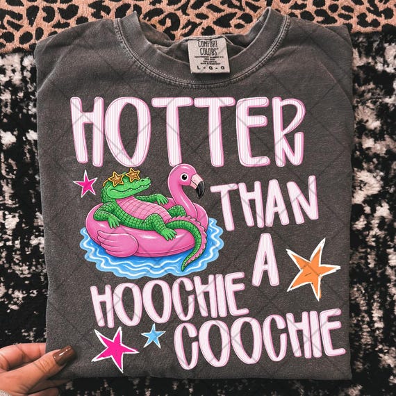 Hotter than a hoochie coochie png funny alligator shirt cute gator png summer pool float png summer png lake gator png gator png trendy png