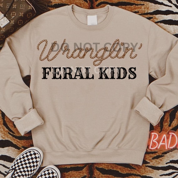 Wranglin feral kids png feral png feral mama png wranglin png wild kids png feral shirt png boy mama png girl mama png country png farm boy