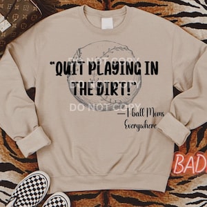 Quit playing in the dirt png png tball digital download png tball mama baseball bow png hey baseball dirt png mama tball shirt tball png