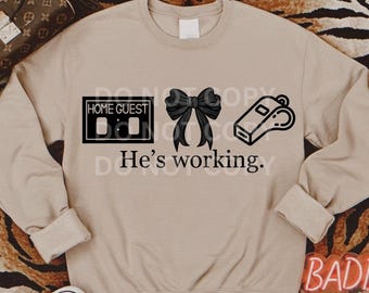 He's Working PNG Digital Download coach Design with Bow Funny coach Gift coach bow png coach wife png wifey coach png coach bow coach shirt