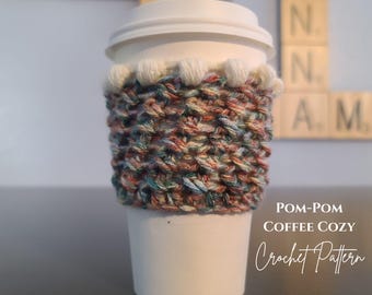 Crochet Pattern: Pom-Pom Coffee Cozy (2 PDF Downloads - Photo and Text Only)