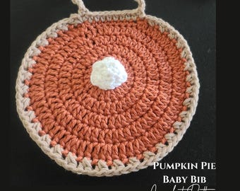 Crochet Pumpkin Pie Baby Bib Pattern: Thanksgiving Outfit (PDF Pattern)