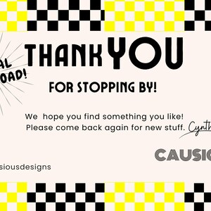 May include: A digital download graphic with a cream background. The text reads "THANK YOU FOR STOPPING BY!" and "DIGITAL DOWNLOAD!". The design includes yellow and black checkered borders and the signature "Cynthia".