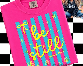 Be Still Stripes PNG, Psalm 46:10, Faith Tee, Stripes Trend, 2 Colors, Instant Download