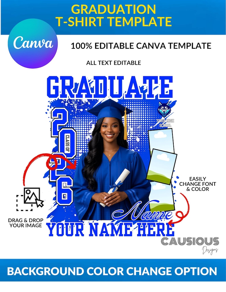 May include: A blue graduation t-shirt template with the text "GRADUATE 2026" and "YOUR NAME HERE". The design includes a photo of a graduate in a blue cap and gown, with the Canva logo and instructions for customization.