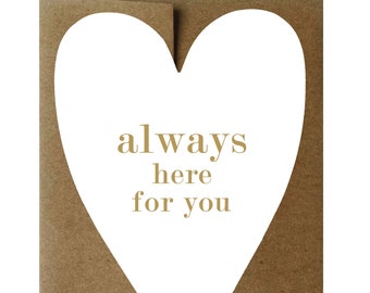 Always Here for You Heart Shaped Letterpress Greeting Card