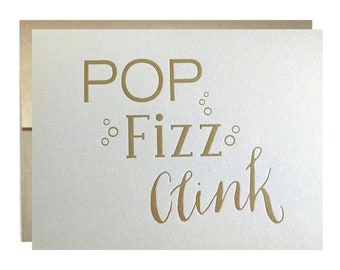 POP Fizz Clink Old Gold Letterpress on Metallic White Greeting Card
