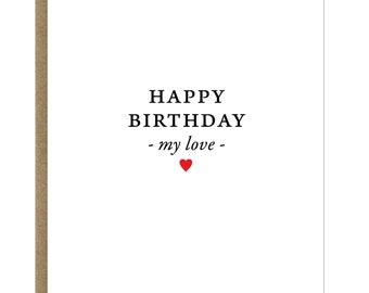 Happy Birthday My Love Greeting Card