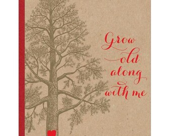 Grow Old Along with Me Greeting Card