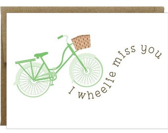 I Wheelie Miss You Greeting Card