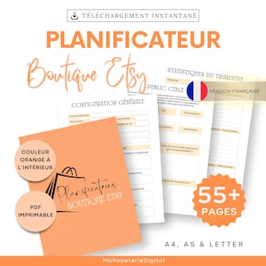 Könnte beinhalten: Ein druckbarer Etsy-Shop-Planer auf Französisch mit orangefarbenem Hintergrund. Der Planer enthält Abschnitte für die allgemeine Konfiguration, das öffentliche Ziel und die vierteljährlichen Statistiken. Das Cover zeigt ein Einkaufstaschen-Symbol und den Text "Planificateur Boutique Etsy". Der Planer ist in den Formaten A4, A5 und Letter erhältlich und umfasst über 55 Seiten.